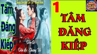 Truyện Kiếm Hiệp TÂM ĐĂNG KIẾP  # 01 - ''Thi Giản'' tử lệnh  / Võ Hiệp Kỳ Tình