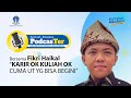 #PodcasterUT bersama Cek Fikri Haikal - Karir Ok Kuliah Ok Cuma UT yg Bisa Begini