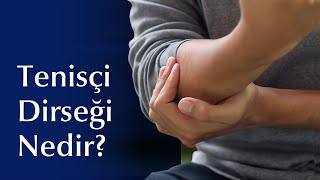 Tenisçi Dirseği Hastalığının Nedenleri ve Tedavi Yöntemleri Nelerdir?