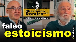 El Mito del Falso Estoicismo Moderno: Antonio Ballesteros y Ramiro Calle