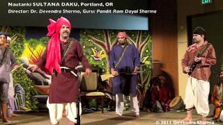 Devendra Sharma as Sultana in Nautanki "Sultana Daku" Devendra Sharma as Sultana in Nautanki "Sultana Daku"