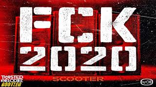 SCOOTER - FCK 2020 (Twisted Melodiez Bootleg) [Original Mix]
