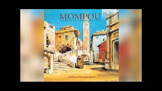 Mompou: Complete Piano Works (Full Album) played by Federico Mompou