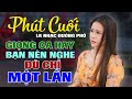 PHÚT CUỐI - Giọng Ca Xuất Sắc Nhất Đường Phố Ai Cũng Nên Nghe Một Lần | Huỳnh Gấm Bolero