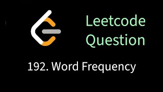 Leetcode 192 - Word Frequency | Solving leetcode problems using bash