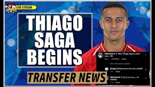 The Thiago Saga Begins | Man United and Chelsea challenge Liverpool? Transfer News