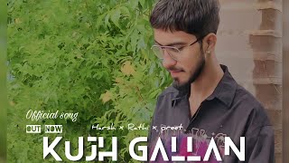 Kujh Gallan || Harsh || Rathi Music | | Preet / Latest Punjabi Song || Music Loverhk | Punjabi Song