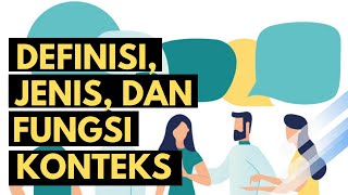 Konteks: Pengertian, Jenis, dan Fungsinya