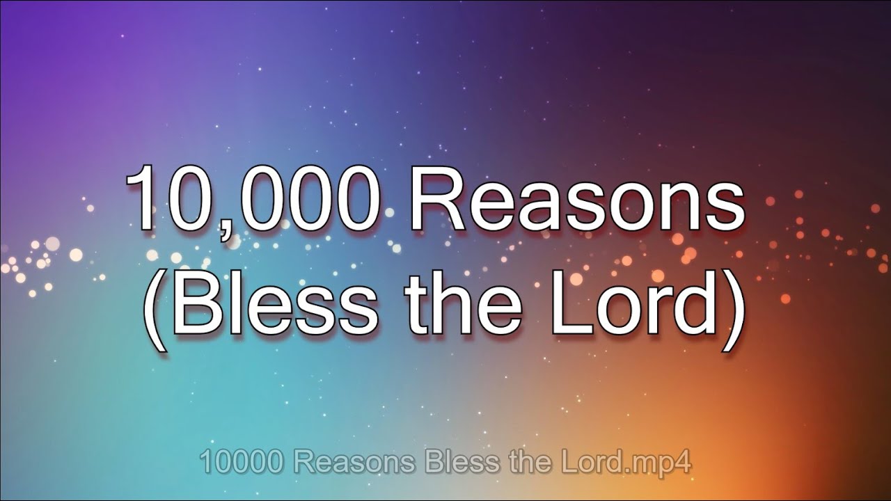 10000 Reasons (Bless The Lord) - Matt Redman (lyric Video) - YouTube