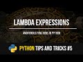 Lambda Expressions - Python Tips and Tricks #5