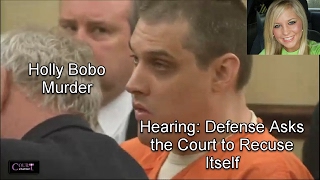 Holly Bobo Hearing Motion to Recuse PT 1 02/01/17