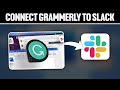 How To Connect Grammarly To Slack 2024! (Full Tutorial)