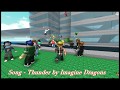 Roblox - Thunder by Imagine Dragons - Natural Disaster Survival