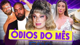 ÓDIOS DO MÊS: Kanye West, Tânia Bulhões e Maya Massafera - Lorelay Fox