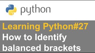 How to Identify balanced brackets in Python