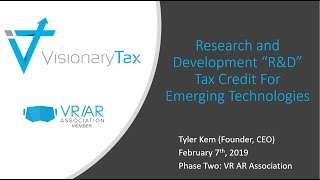 VRAR Association Presentation 2/7/2019 - R\u0026D Tax Credits For Emerging Technologies