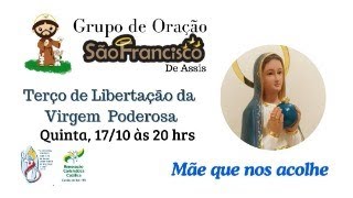 Terço de Libertação da Virgem Poderosa 17/10/2024