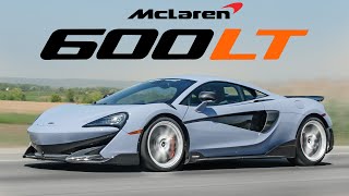 The McLaren 600LT is one of the BEST Supercars