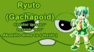 【VOCALOID2】- Abuelito dime tu -【Ryuto '' Gachapoid ''】- Spanish '' Test ''