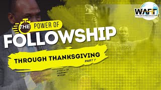 Morning Glory with Apostle Dr. Courtney McLean-The Power of Followship-Through Thanksgiving-part 7