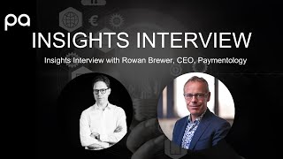 Insights Interview with Rowan Brewer, CEO of Paymentology