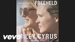 Miley Cyrus - Hands Of Love (Freeheld)