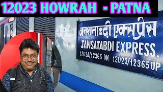 12023 - HOWRAH - PATNA JAN SHATABDI EXPRESS 🇮🇳 হাওড়া - পাটনা জন শতাব্দী 🙏🙏🙏