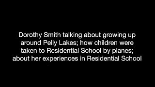 Kaska Conversations: Dorothy Smith talks about growing up and Residential School