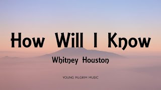 Whitney Houston - How Will I Know (Lyrics)