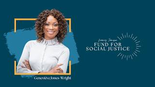 Get to Know Geneviéve Jones-Wright | Nancy Jamison Fund for Social Justice