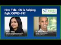 ACT Diaries - How Tele-ICU is helping India fight Covid-19?