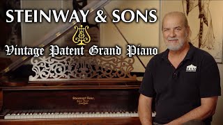 Vintage 138 Year Old Steinway \u0026 Sons Patent Grand | What Makes A Piano VINTAGE?