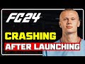 How to Fix EA Sports FC 24 CRASHING After Launching | EA FC 24 NOT LAUNCHING on PC [SOLVED]