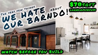 The FEW things we Hate about our Barndominium! Must watch before you build! $70/sqft New Home!