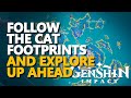 Follow the cat footprints and explore up ahead Genshin Impact