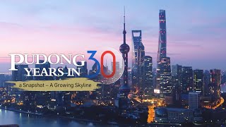 30 years of Pudong in a snapshot – A growing skyline