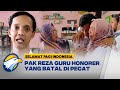 Pak Reza Guru Honorer Yang Batal Di Pecat