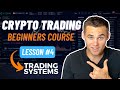 Crypto Trading For Beginners - Part 4 [Trading Systems]