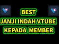 INI JANJI INDAH VTUBE KEPADA MEMBER