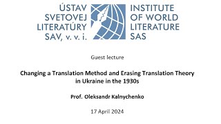 O. Kalnychenko: Changing a Translation Method and Erasing Translation Theory in Ukraine in the 1930s