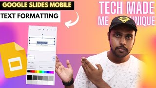 google slides mobile text formatting