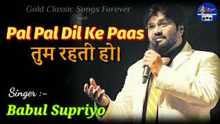 Pal Pal Dil Ke Paas - Babul Supriyo - Tribute To Kishore Kumar - Blackmail - Ankit Badal AB