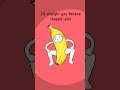 banana shaped idiot animated meme