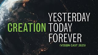 Creation Yesterday, Today, \u0026 Forever (Vision Cast 2025) | Eric Hovind | Creation Today Show #404