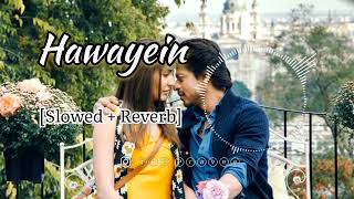 Hawayein (slowed + reverb) | Arijit Singh | Textaudio Music Lovers 🖤