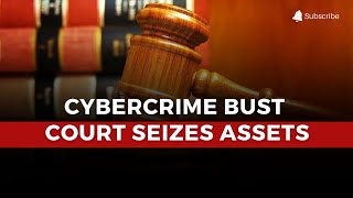 Court Orders Forfeiture of $222,729 in Digital Assets Linked to Cybercrime