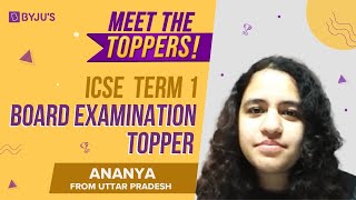 Meet the ICSE Term 1 Toppers | ANANYA | #KeepLearning