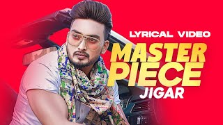 Master Piece : Jigar Ft Gurlej Akhtar (Full Video) | Desi Crew | Kaptaan | Punjabi Songs 2021