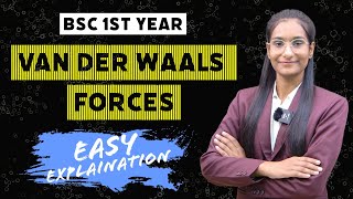 Van der waals Forces  | Structure and Bonding | P-2 | BSC 1st Year | By Priti Mam