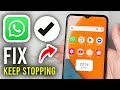 How To Fix WhatsApp Keeps Stopping Error - Step By Step